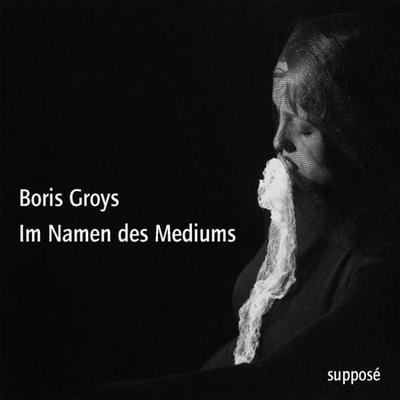 Im Namen des Mediums - Boris Groys,Thomas Knoefel, Audio, 9783863850500