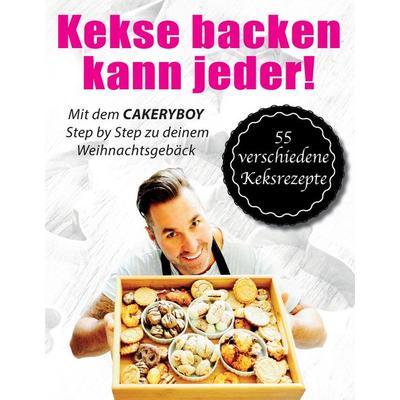Kekse backen kann jeder - Hardcover Edition, Gebundene Ausgabe von Kai Möller,CakeryBoy, BoD – Books on Demand, 978-3-7412-8204-1