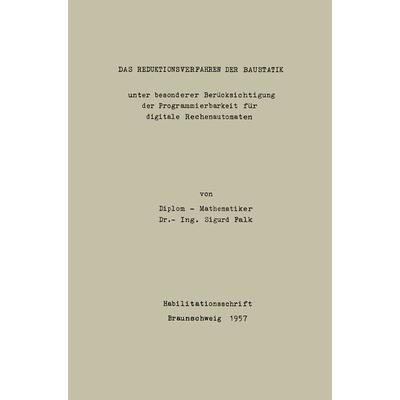 Das Reduktionsverfahren der Baustatik, Taschenbuch von Sigurd Falk, Springer Berlin, 978-3-662-24369-5