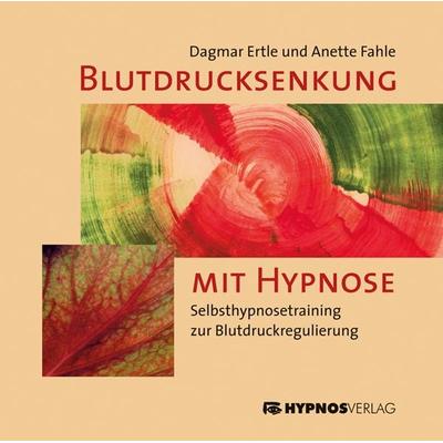 Blutdrucksenkung mit Hypnose - Dagmar Ertle,Anette Fahle, CD, 9783933569226
