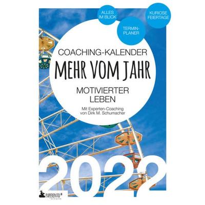 Coaching-Kalender 2022: Mehr vom Jahr - motivierter leben - mit Experten-Coaching
