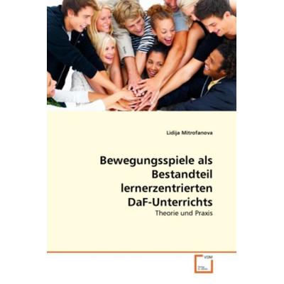 Mitrofanova, L: Bewegungsspiele als Bestandteil lernerzentri, Taschenbuch von Lidija Mitrofanova, VDM, 978-3-639-35478-2