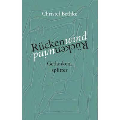 Rückenwind, Taschenbuch von Christel Bethke, BoD – Books on Demand, 978-3-7412-1177-5