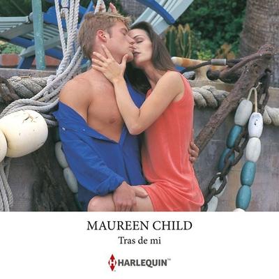Tras de mi - Maureen Child, Audio, 9791370329402
