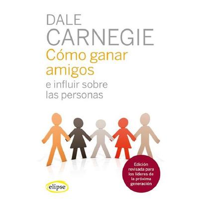 Cómo ganar amigos e influir sobre las personas, Taschenbuch von , Elipse, 978-84-12-29972-4