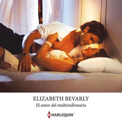 El amor del multimillonario - Elizabeth Bevarly, Audio, 9788410748040