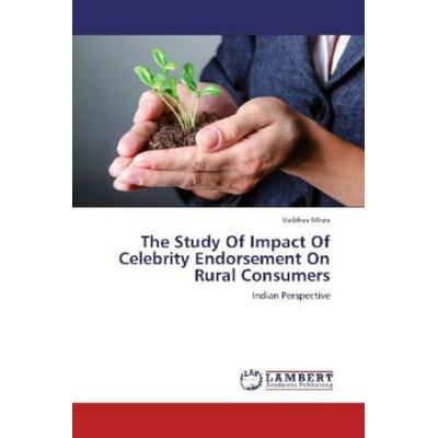 Misra, V: Study Of Impact Of Celebrity Endorsement On Rural, Taschenbuch von Vaibhav Misra, LAP LAMBERT Academic Publishing, 978-3-659-34248-6