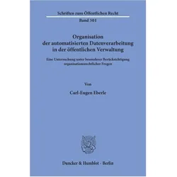 Organisation der automatisierten Datenverarbeitung in der öffentlichen Verwaltung., Fachbücher von Carl-Eugen Eberle