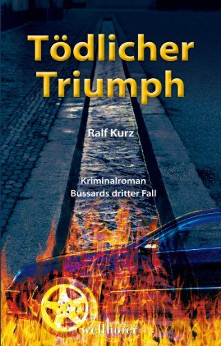 Ralf Kurz - Tödlicher Triumph: Bussards dritter Fall / Kriminalroman - Preis vom 02.10.2026 23:42:20 h