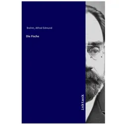 Die Fische, Fachbücher von Alfred E. Brehm