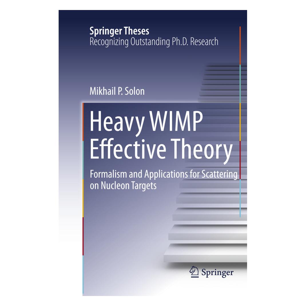 Springer Heavy WIMP Effective Theory (Englisch, Softcover, Mikhail P Solon, Mikhail P. Solon) (56010164)