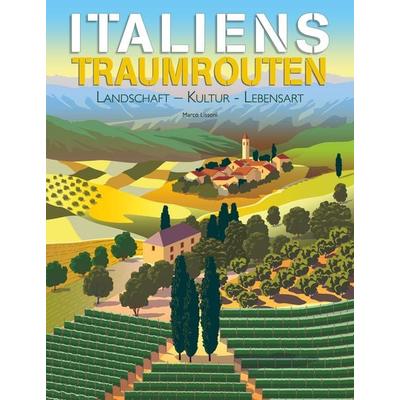 Italiens Traumrouten, Gebundene Ausgabe von Marco Lissoni, Edizioni White Star SrL
