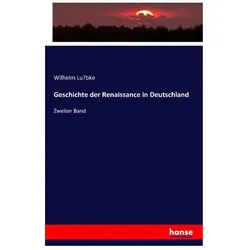 Geschichte der Renaissance in Deutschland, Fachbücher von Wilhelm Lübke