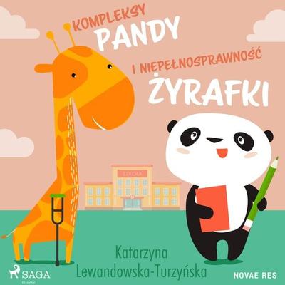 Kompleksy pandy i niepełnosprawność żyrafki - Katarzyna Lewandowska-Turzyńska, Audio, 9788728511114