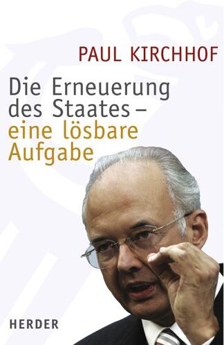 Paul Kirchhof - Die Erneuerung des Staates - eine lösbare Aufgabe - Preis vom 30.09.2026 09:01:18 h