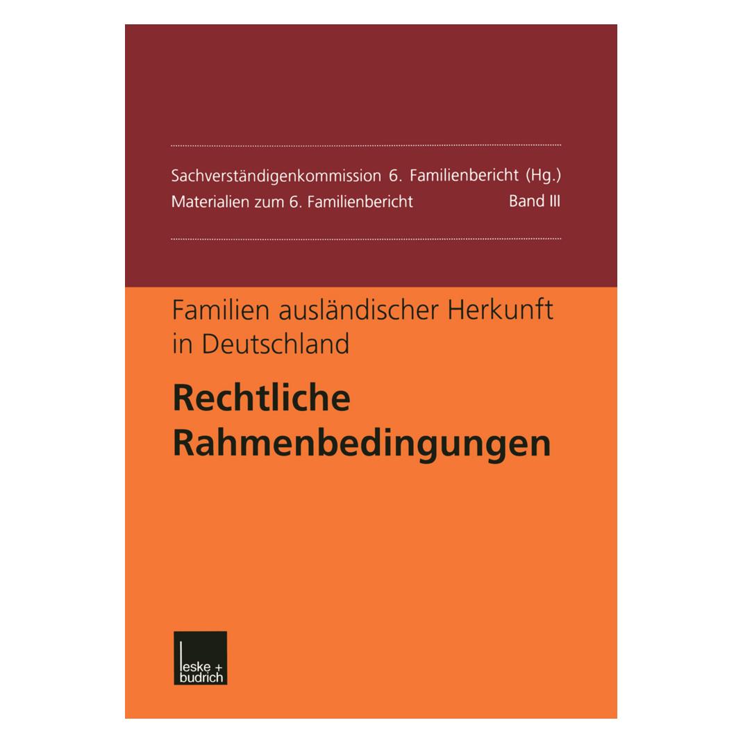 VS Familien ausländischer Herkunft in Deutschland: Rechtliche Rahmenbedingungen (Deutsch, Softcover, Sachverständigenkommission 6. Familienbericht) (55526617)