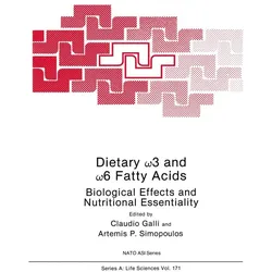Dietary 3 and 6 Fatty Acids, Fachbücher von Corraldo Galli