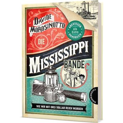 Die Mississippi-Bande, Gebundene Ausgabe von Davide Morosinotto, Thienemann in der Thienemann-Esslinger Verlag GmbH