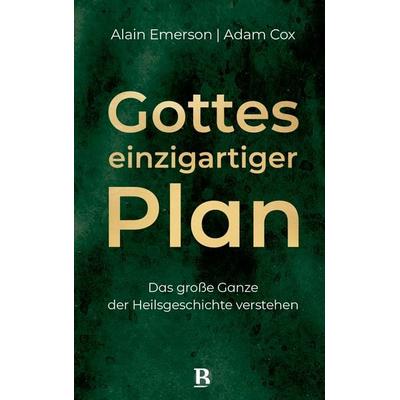 Gottes einzigartiger Plan, Gebundene Ausgabe von Alain Emerson,Adam Cox, R.Brockhaus, 978-3-417-01054-1