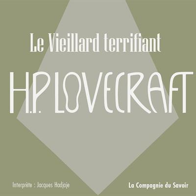 Le vieillard terrifiant - Howard Ph. Lovecraft, Audio, 9782821188372