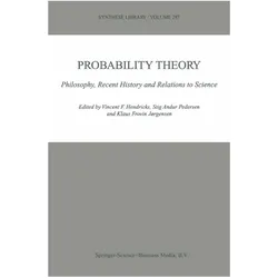 Probability Theory, Fachbücher von Vincent F. Hendricks, Stig Andur Pedersen, Klaus Frovin Jørgensen, Klaus Frovin Jörgensen