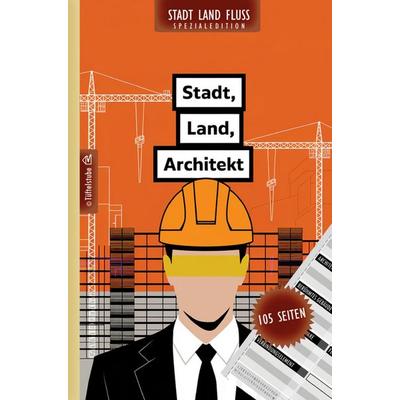 Stadt, Land, Architektur - 105 Seiten - Stadt-Land-Fluss-Spezialedition für Architekten, Taschenbuch von Tüftelstube Creative, Tüftelstube,