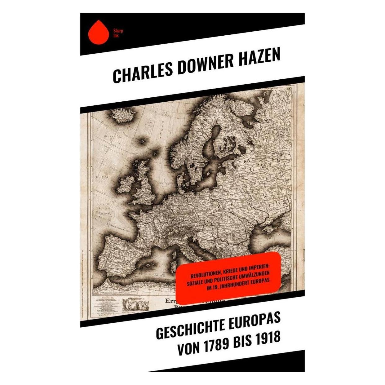 Umbreit Geschichte Europas von 1789 bis 1918 (Deutsch, Charles Downer Hazen) (64890748)