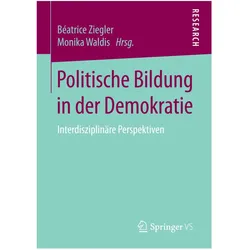 Politische Bildung in der Demokratie, Fachbücher von Béatrice Ziegler, Monika Waldis