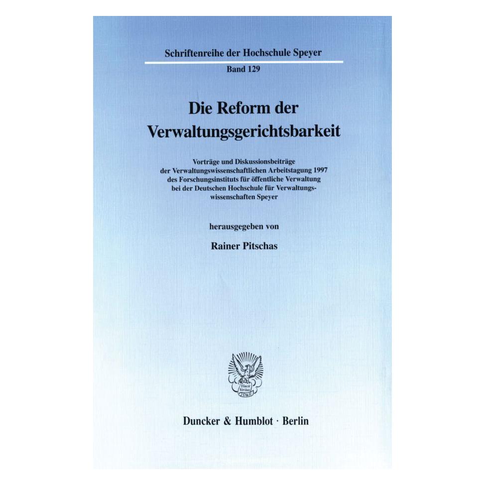 Duncker & Humblot Die Reform der Verwaltungsgerichtsbarkeit. (Deutsch, Softcover, Rainer Pitschas) (55339753)