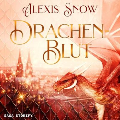 Drachenblut - Alexis Snow, Audio, 9788728405666