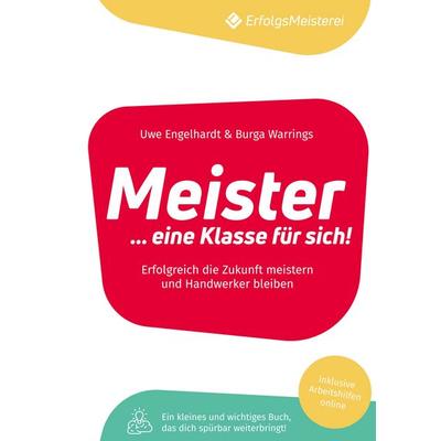 Meister - Eine Klasse für sich, Gebundene Ausgabe von Burga Warrings,Uwe Engelhardt, BoD – Books on Demand, 978-3-7519-8582-6