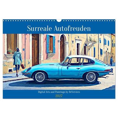 Surreale Autofreuden (Wandkalender 2027 DIN A3 quer), CALVENDO Monatskalender