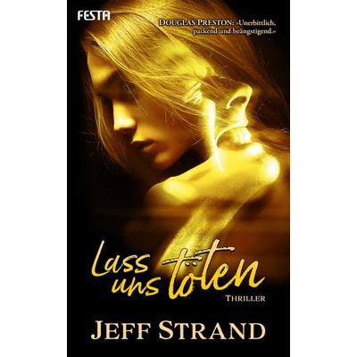 Lass uns töten, Taschenbuch von Jeff Strand, Festa, 978-3-86552-843-8