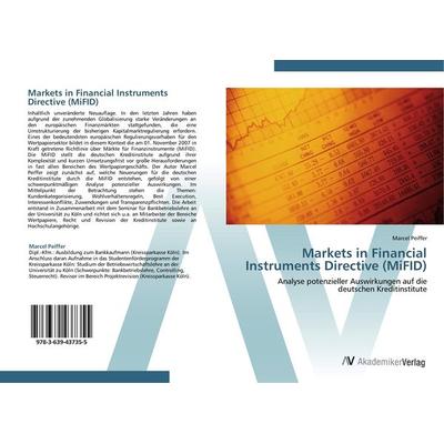 Markets in Financial Instruments Directive (MiFID), Taschenbuch von Marcel Peiffer, AV Akademikerverlag, 978-3-639-43735-5
