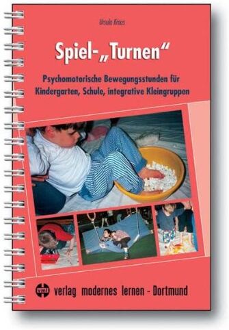 Ursula Kraus - Spiel-Turnen: Psychomotorische Bewegungsstunden für Kindergarten, Schule, integrative Kleingruppen - Preis vom 09.10.2026 07:28:09 h