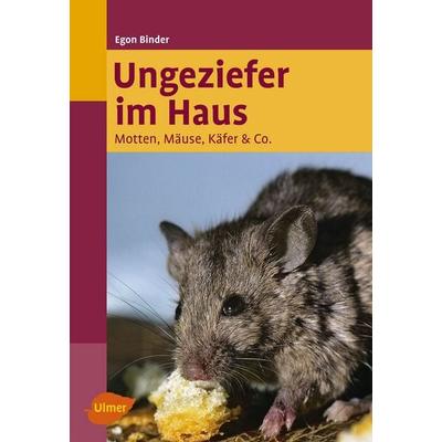 Ungeziefer im Haus, Taschenbuch von Egon Binder, Verlag Eugen Ulmer, 978-3-8001-5343-5