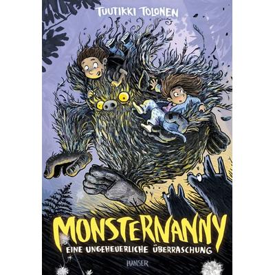 Eine ungeheuerliche Überraschung / Monsternanny Bd. 1, Gebundene Ausgabe von Tuutikki Tolonen, Carl Hanser