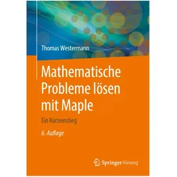 Mathematische Probleme lösen mit Maple, Fachbücher von Thomas Westermann