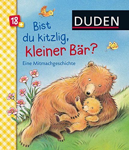Carla Häfner - Duden: Bist du kitzlig, kleiner Bär? Eine Mitmachgeschichte: ab 18 Monaten - Preis vom 05.10.2026 03:47:11 h