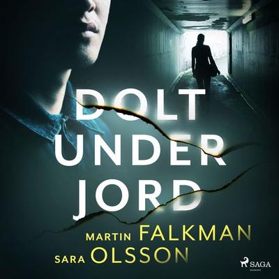 Dolt under jord - Sara Olsson,Martin Falkman, Audio, 9788726374407