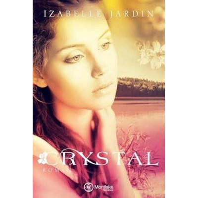 Crystal, Taschenbuch von Izabelle Jardin, Montlake Romance, 978-2-919803-65-1