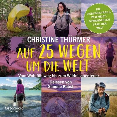 Auf 25 Wegen um die Welt - Christine Thürmer, Audio, 9783844934021