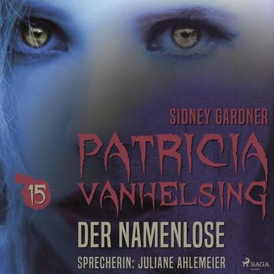 Patricia Vanhelsing, 15: Der Namenlose (Ungekürzt) - Sidney Gardner, Audio, 9788711640913