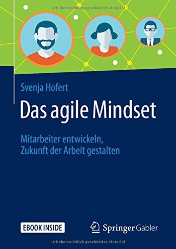 Svenja Hofert - Das agile Mindset: Mitarbeiter entwickeln, Zukunft der Arbeit gestalten - Preis vom 30.09.2026 09:01:18 h