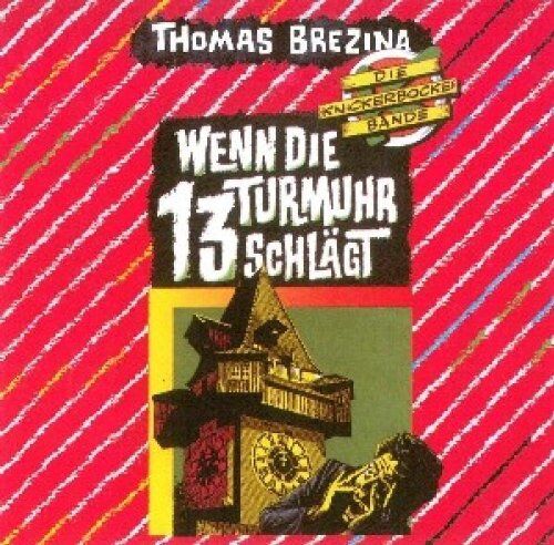 die Knickerbocker Bande - Wenn die Turmuhr 13 Schlägt - Preis vom 30.09.2026 09:01:18 h