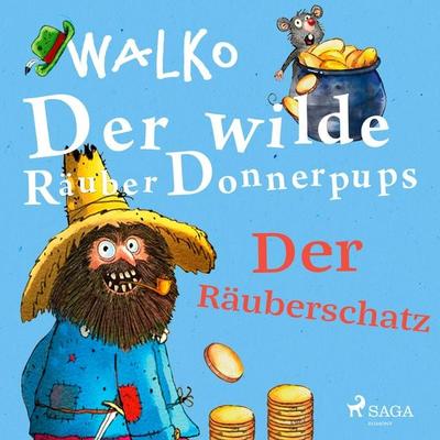 Der wilde Räuber Donnerpups – Der Räuberschatz - Walko, Audio, 9788728326473