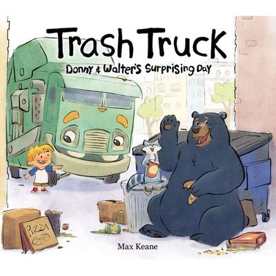 Trash Truck: Donny & Walter's Surprising Day, Gebundene Ausgabe von Max Keane, Harper Collins (US), 978-0-06-334941-4