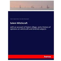 Salem Witchcraft, Belletristik von William S. Neal, Abner Cheney Goodell, Charles W. Upham, Charles W Upham, William S Neal