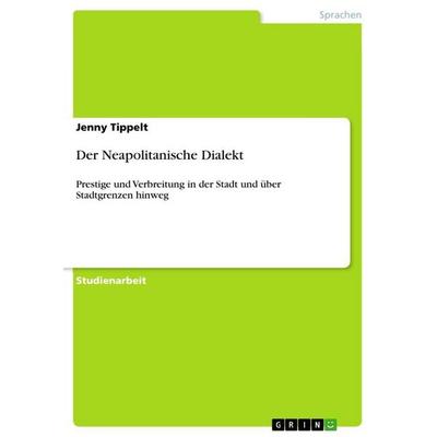 Der Neapolitanische Dialekt, Taschenbuch von Jenny Tippelt, GRIN, 978-3-656-17985-6