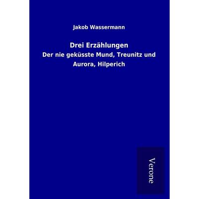Drei Erzählungen, Taschenbuch von Jakob Wassermann, BoD - Books on Demand